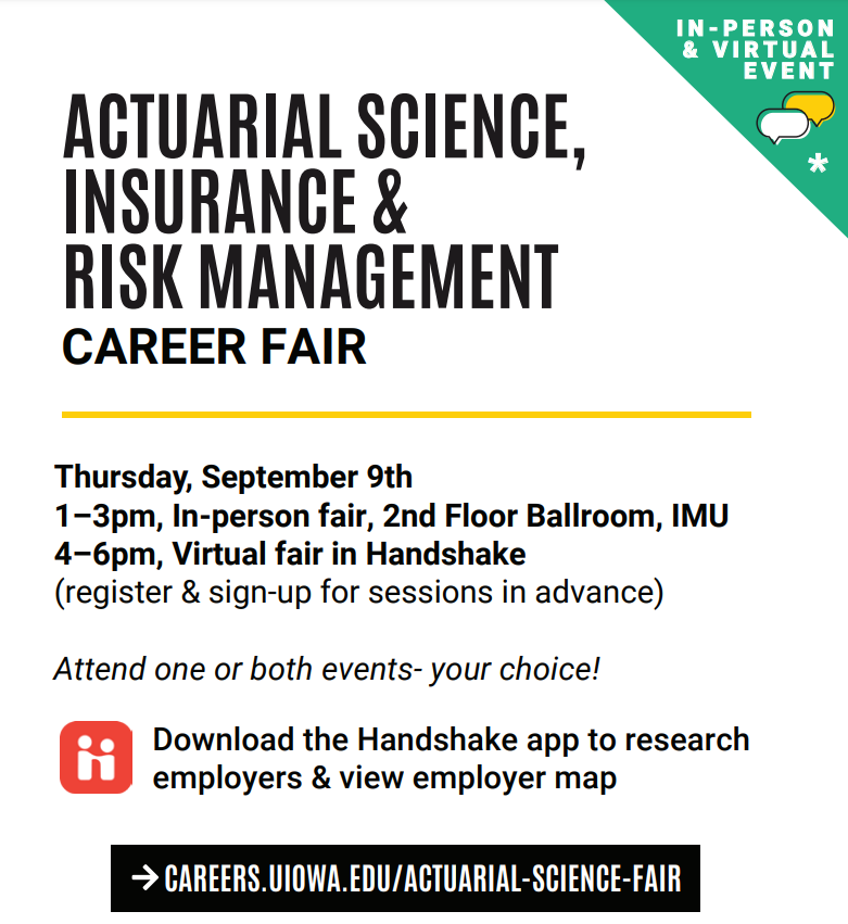 ACTUARIAL SCIENCE, INSURANCE & RISK MANAGEMENT CAREER FAIR Download the Handshake app to research employers & view employer map