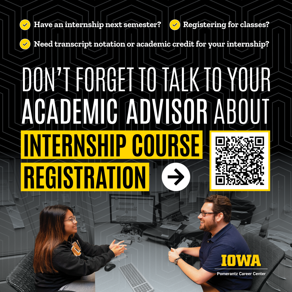 don't forget to talk to your adademic advisor about internship course registration